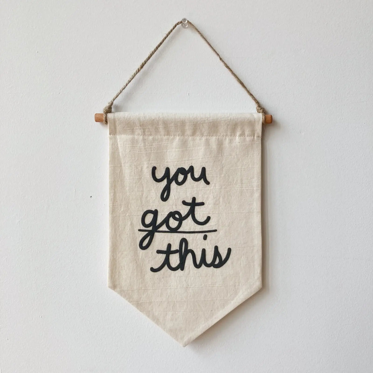 Natural unbleached cotton banner with black "you got this" raised text, 8.5x16 inches.