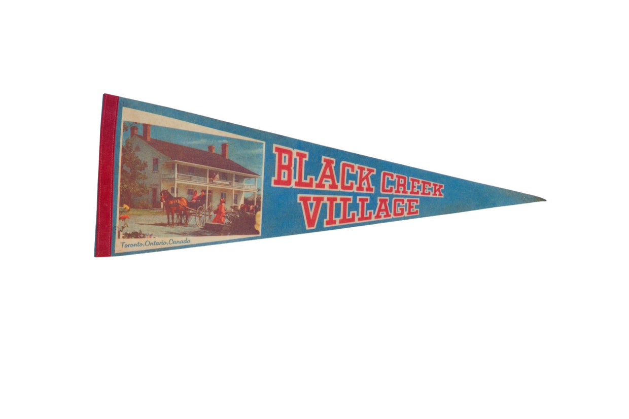 Black Creek Village Toronto Ontario Canada Felt Flag Pennant // ONH Item 11283