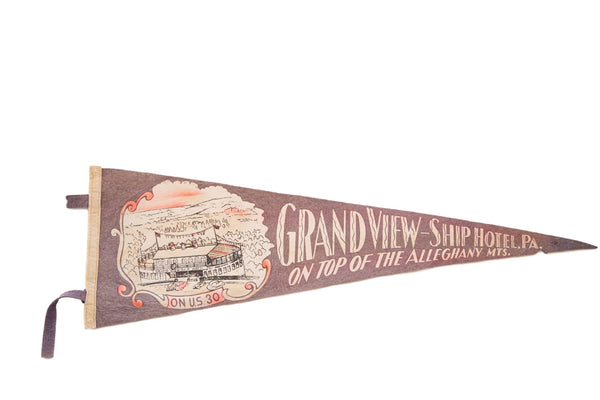 Grandview-Ship Hotel PA Alleghany Mountains Felt Flag // ONH Item 3854