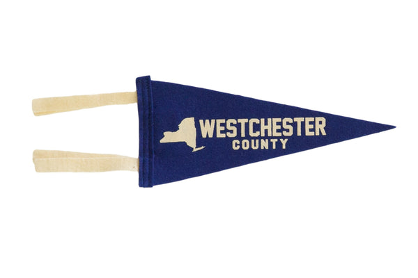 Westchester County Royal Felt Pennant // ONH Item 6013