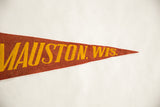 Yellow 'STON, WIS.' text detail on vintage Mauston felt pennant.