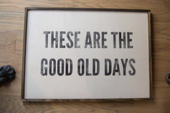 These are the good old days Vintage Style Sign // ONH Item 9734 Image 3
