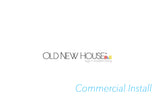 Old New House logo with tagline and 'Commercial Install' text.